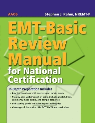 EMT-Basic Review Manual for National Certification -  American Academy of Orthopaedic Surgeons (AAOS), Stephen J. Rahm