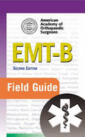 EMT-B Field Guide -  American Academy of Orthopaedic Surgeons (AAOS)