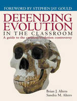 Defending Evolution: A Guide to the Evolution/Creation Controversy - Brian J. Alters, Sandra Alters