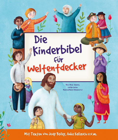 Die Kinderbibel f&uuml;r Weltentdecker - Rene&eacute; Stearns, Rich Stearns