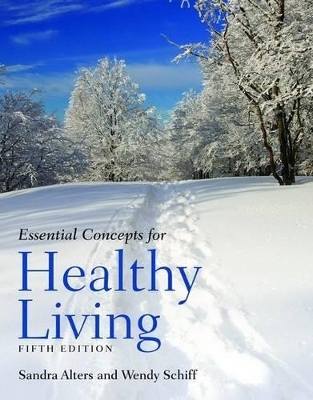 Essential Concepts for Healthy Living - Sandra Alters, Wendy Schiff