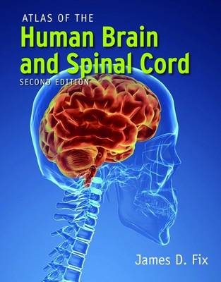 Atlas of the Human Brain and Spinal Cord