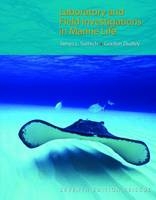Laboratory and Field Investigations in Marine Life - James L. Sumich, Gordon Dudley