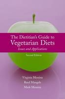 The Dietitian's Guide to Vegetarian Diets: Issues and Applications - Virginia Messina, Reed Mangels, Mark Messina