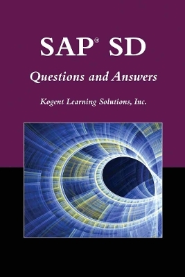 SAP® SD Questions and Answers - Inc. Kogent Learning Solutions
