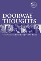 Doorway Thoughts:  Cross-Cultural Health Care For Older Adults, Volume I