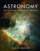 Astronomy Activity and Laboratory Manual - Alan W. Hirshfeld