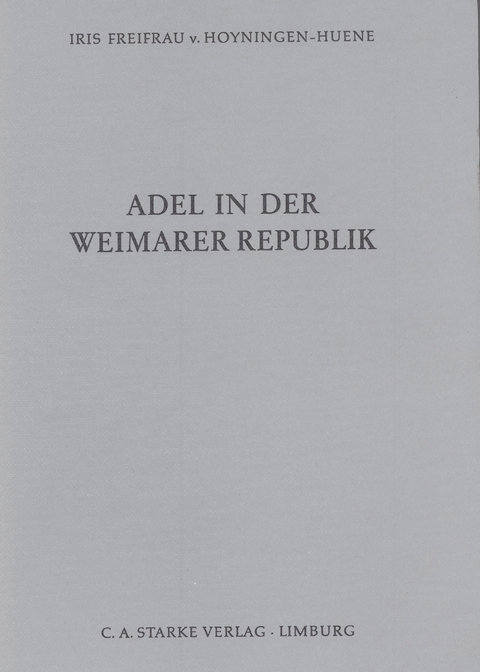 Adel in der Weimarer Republik - Iris von Hoyningen-Huene