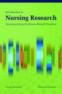 Introduction to Nursing Research: Incorporating Evidence-Based Practice - Carol Boswell, Sharon Cannon