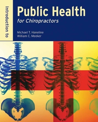 Introduction to Public Health for Chiropractors - Michael T. Haneline, William C. Meeker