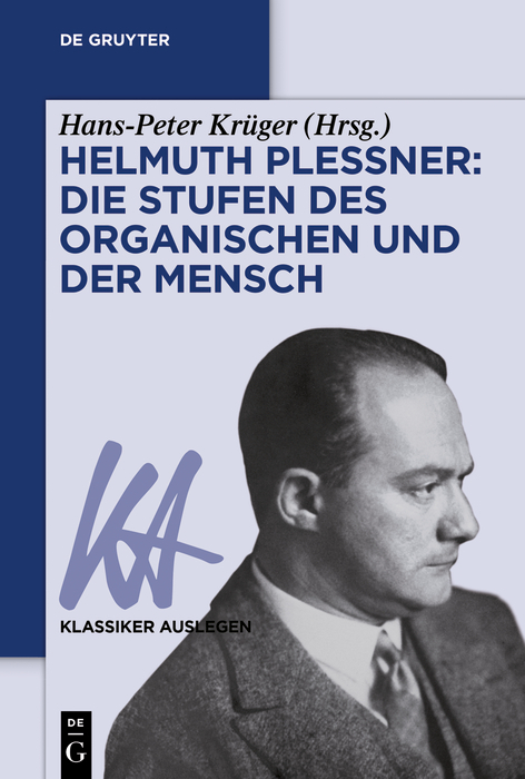 Helmuth Plessner: Die Stufen des Organischen und der Mensch - Hans-Peter Krüger