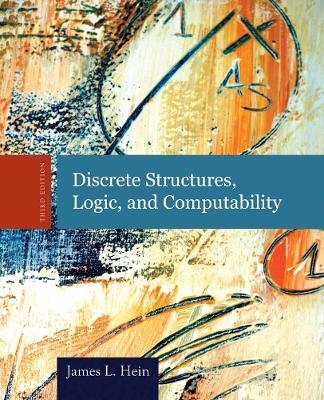 Discrete Structures, Logic, and Computability - James L. Hein