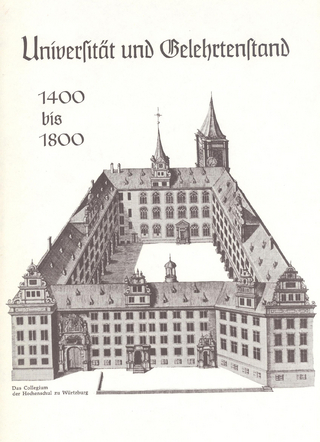 Deutsche Führungsschichten in der Neuzeit / Universität und Gelehrtenstand 1400-1800