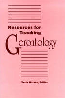 Resources for Teaching Gerontology - Verle Waters