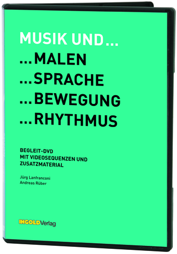 Musik und...Malen...Sprache...Bewegung...Rhythmus - Jürg Lanfranconi, Andreas Rüber