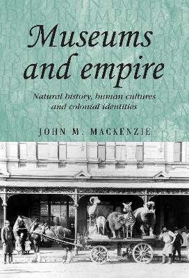 Museums and Empire - John M. MacKenzie
