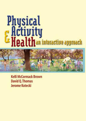 PHYSICAL ACTIVITY & HEALTH: AN INTERACTIVE APPROACH - Ray A. Petersen