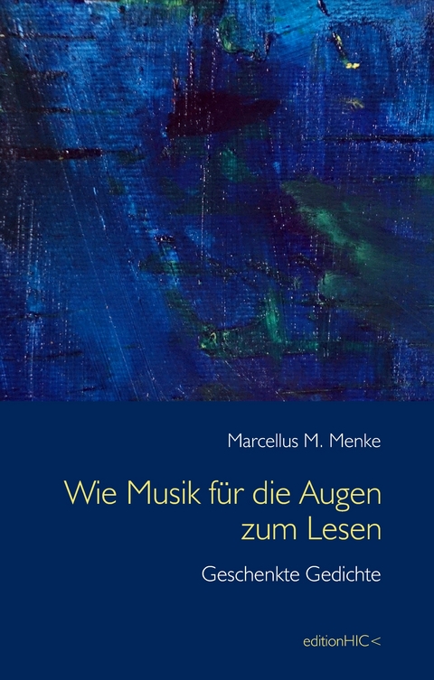 Wie Musik f&uuml;r die Augen zum Lesen - Marcellus M. Menke