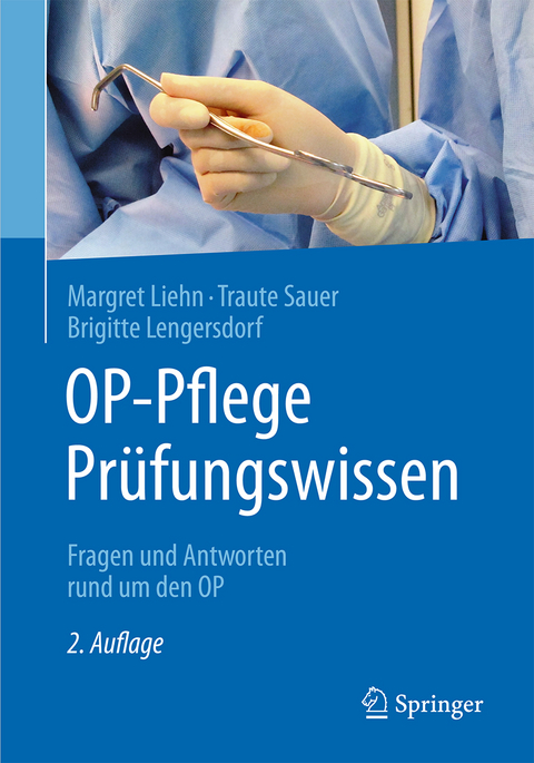 OP-Pflege Pr&uuml;fungswissen - Margret Liehn, Traute Sauer, Brigitte Lengersdorf