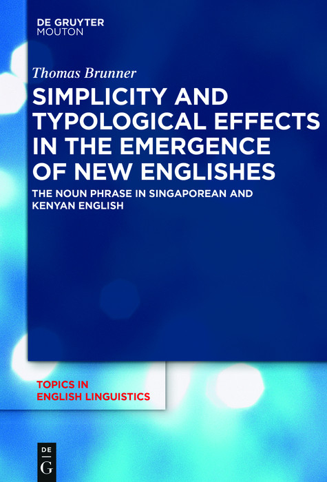 Simplicity and Typological Effects in the Emergence of New Englishes -  Thomas Brunner