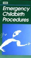 Emergency Childbirth -  Jones &  Bartlett Learning,  National Safety Council
