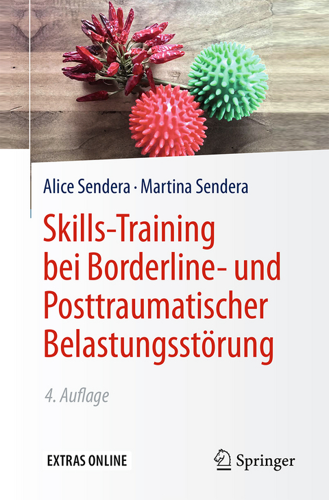 Skills-Training bei Borderline- und Posttraumatischer Belastungsst&ouml;rung - Alice Sendera, Martina Sendera