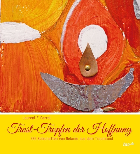 Trost-Tropfen der Hoffnung - Laurent F. Carrel