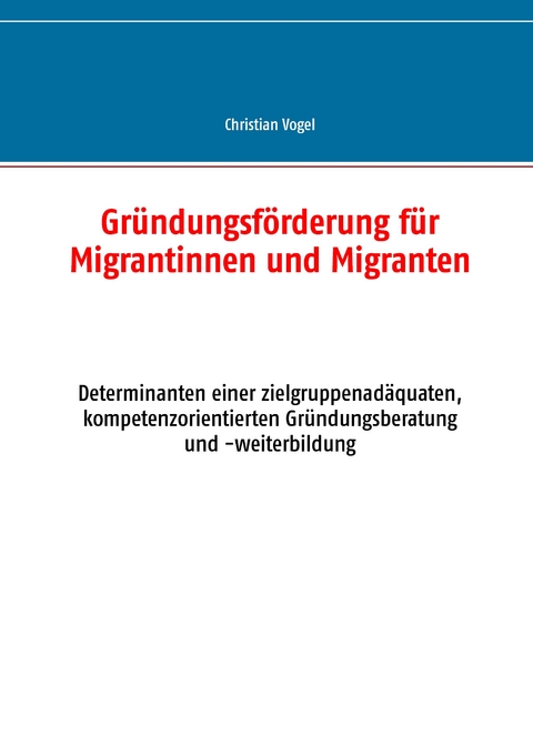 Gr&uuml;ndungsf&ouml;rderung f&uuml;r Migrantinnen und Migranten - Christian Vogel