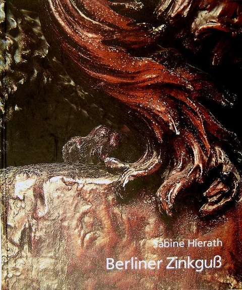 Berliner Zinkguss - Sabine Hierath