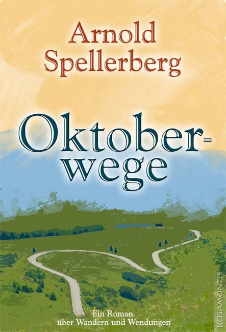 Oktoberwege - Arnold Spellerberg