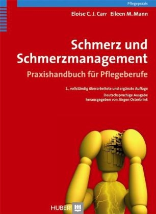 Schmerz und Schmerzmanagement - Eloise C J Carr, Eileen M Mann