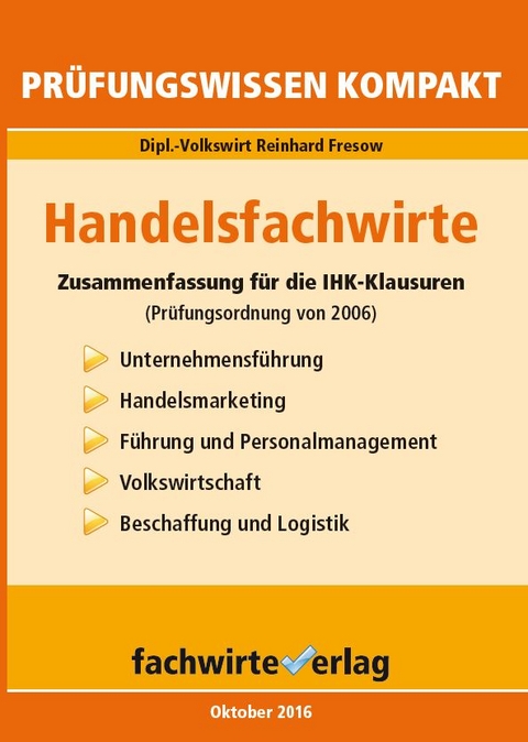 Handelsfachwirte: Pflichtf&auml;cher - Reinhard Fresow