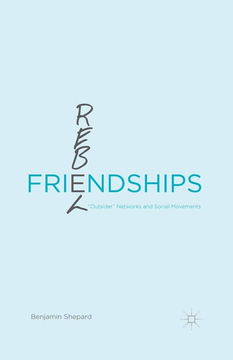Rebel Friendships - Assistant Professor Benjamin Shepard