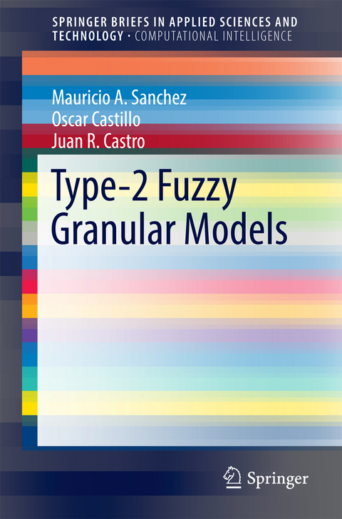 Type-2 Fuzzy Granular Models - Mauricio A. Sanchez, Oscar Castillo, Juan R. Castro