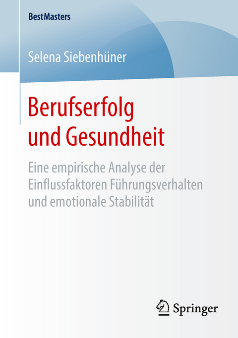 Berufserfolg und Gesundheit - Selena Siebenh&uuml;ner