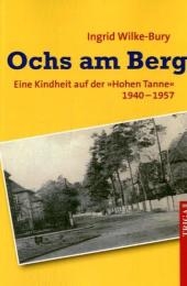 Ochs am Berg - Ingrid Wilke-Bury