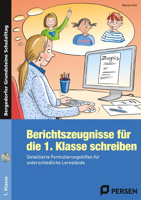 Berichtszeugnisse f&uuml;r die 1. Klasse schreiben - Marion Keil