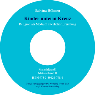 Kinder unterm Kreuz. Religion als Medium elterlicher Erziehung