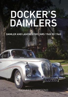 Docker's Daimlers -  Richard Townsend
