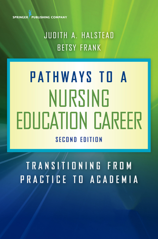 Pathways to a Nursing Education Career, Second Edition