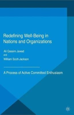 Redefining Well-Being in Nations and Organizations - Ali Qassim Jawad Al Lawati, William Scott-Jackson, Ali Qassim Jawad, Ali Qassim Jawad