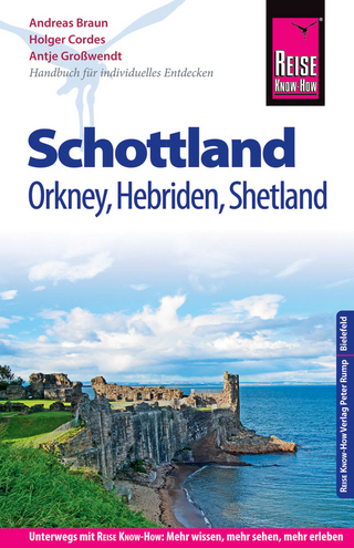 Reise Know-How Reiseführer Schottland – mit Orkney, Hebriden und Shetland