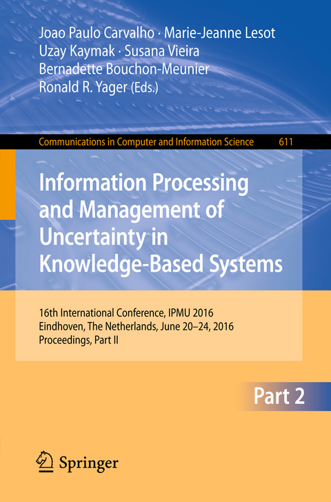 Information Processing and Management of Uncertainty in Knowledge-Based Systems - 