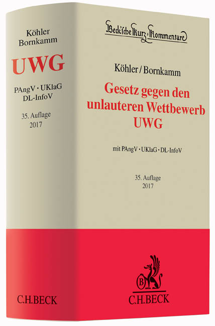 Gesetz gegen den unlauteren Wettbewerb - Helmut K&ouml;hler, Joachim Bornkamm, J&ouml;rn Feddersen