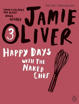 Happy Days with the Naked Chef - Jamie Oliver