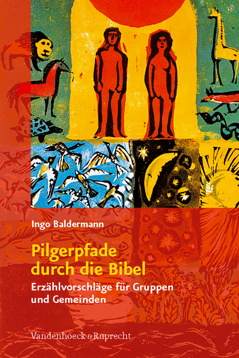 Pilgerpfade durch die Bibel - Ingo Baldermann
