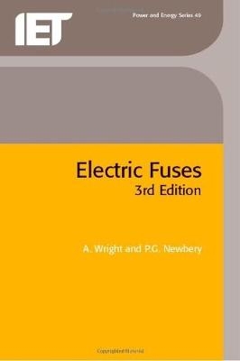 Electric Fuses - A. Wright, P.G. Newbery