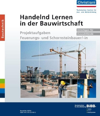 Handelnd Lernen in der Bauwirtschaft - Projektaufgaben Feuerungs- und Schornsteinbauer/-in