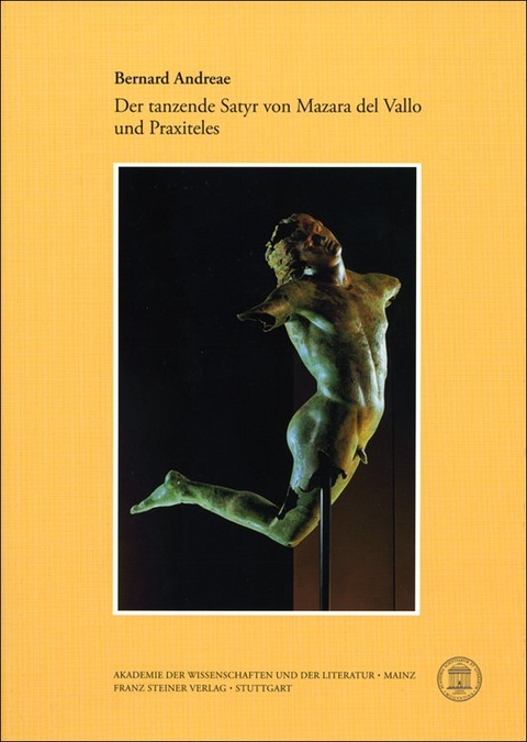 Der tanzende Satyr von Mazaro del Vallo und Praxiteles - Bernard Andreae
