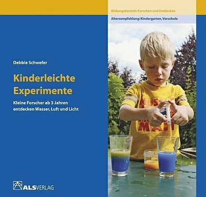 Kinderleichte Experimente - Debbie Schwefer